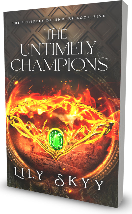 The Untimely Champions: The Unlikely Defenders Book 5 (paperback)