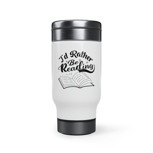 "I'd Rather Be  Reading" Stainless Steel Travel Mug with Handle, 14oz
