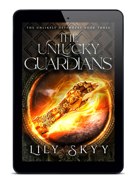 The Unlucky Guardians: The Unlikely Defenders Book 3 (ebook) *PREORDER*