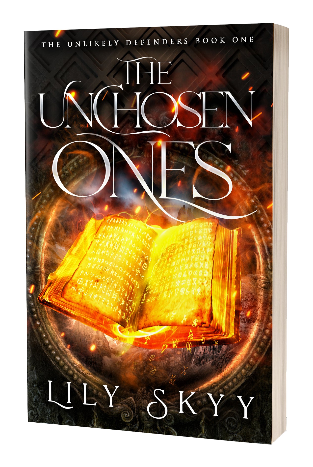 The Unchosen Ones: The Unlikely Defenders Book 1 (paperback)